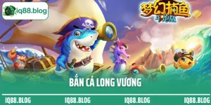 Bắn cá Long Vương