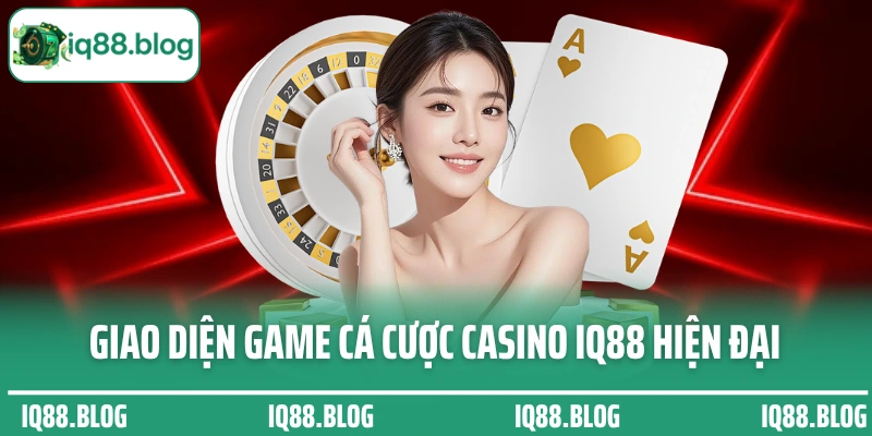 Giao diện game cá cược casino IQ88 hiện đại