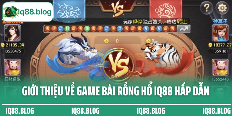 Giới thiệu về game bài Rồng Hổ IQ88 hấp dẫn